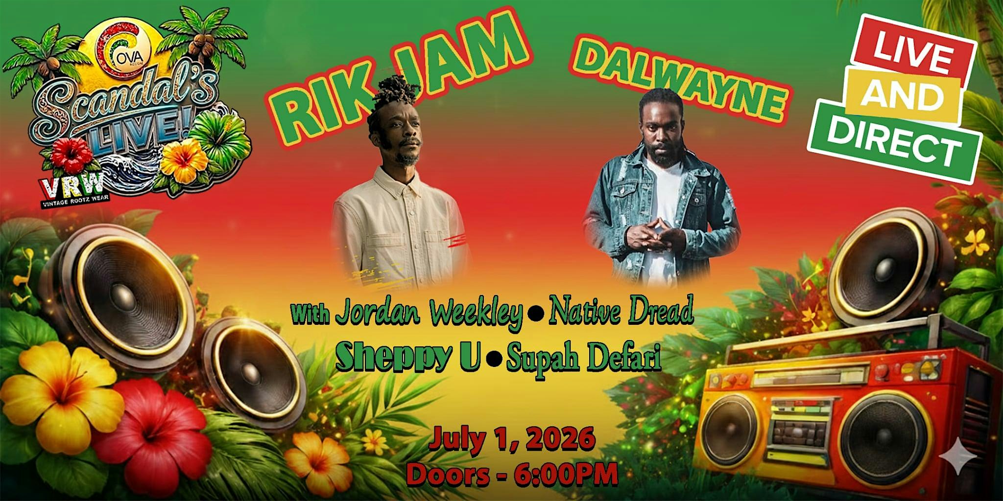 Roots & Culture Reggae Featuring Rik Jam & Dalwayne at Scandals Live – Virginia Beach, VA