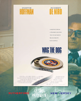 Wag the Dog (1997) at Williams Center – Cinema Underground – Rutherford – Rutherford, NJ