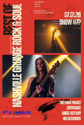 Best of Nashville Rock Grunge & Soul presented by Strawberry Basement featuring The Funk Police! , Zentrance , Angel Asylum & Big Decisions at 3rd and Lindsley – Nashville, TN