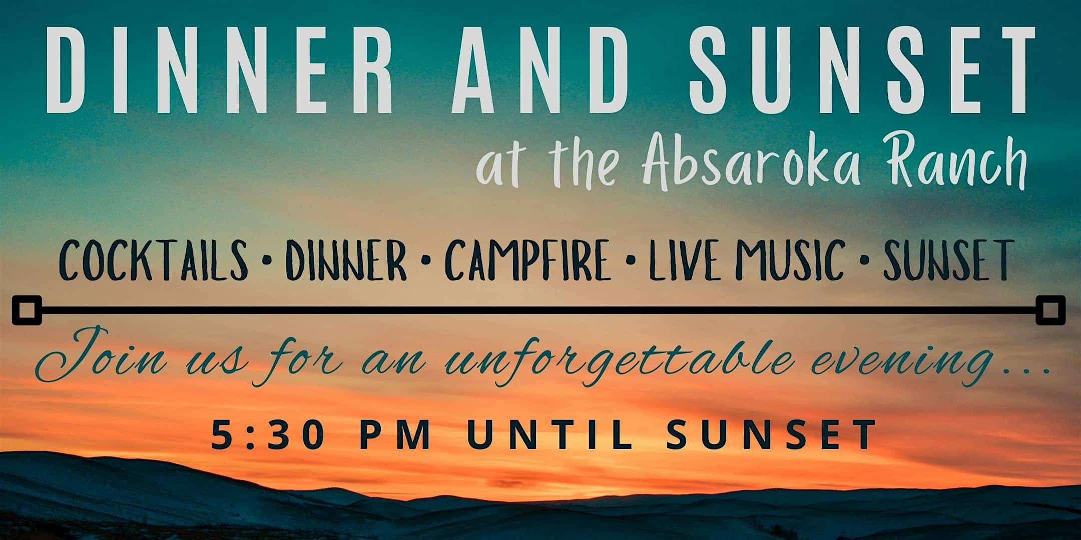 Dinner and Sunset at Absaroka Ranch – Dubois, WY