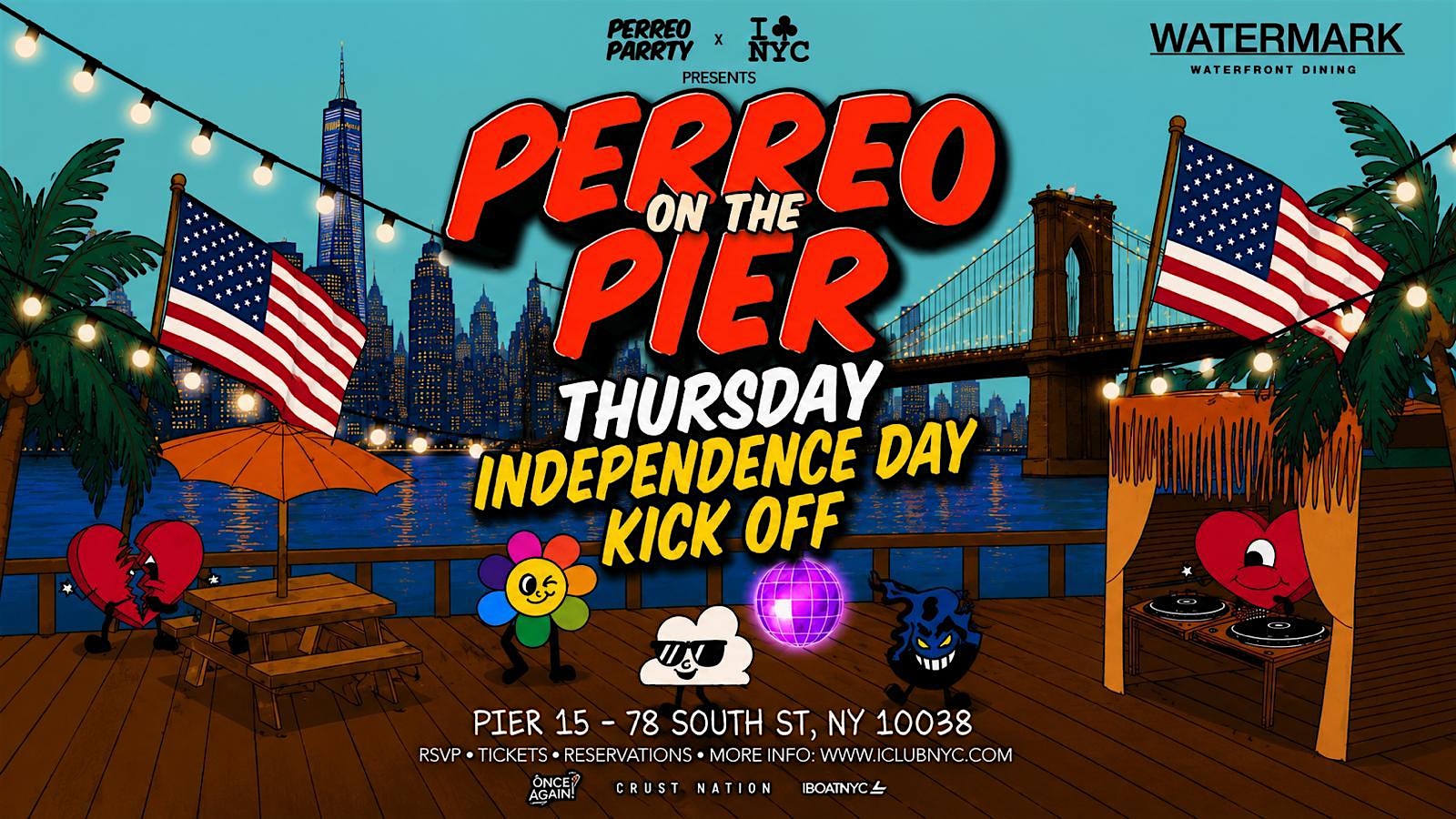 07/02 INDEPENDENCE DAY KICK OFF – PERREO ON THE PIER THURSDAY @ WATERMARK at Watermark – New York, NY
