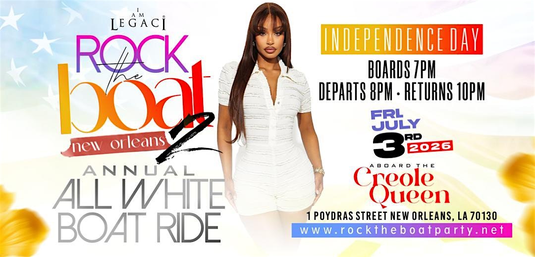 Rock The Boat Part 2: All White 4th of July Cruise During Essence Fest 2026 at Paddlewheeler Creole Queen – New Orleans, LA