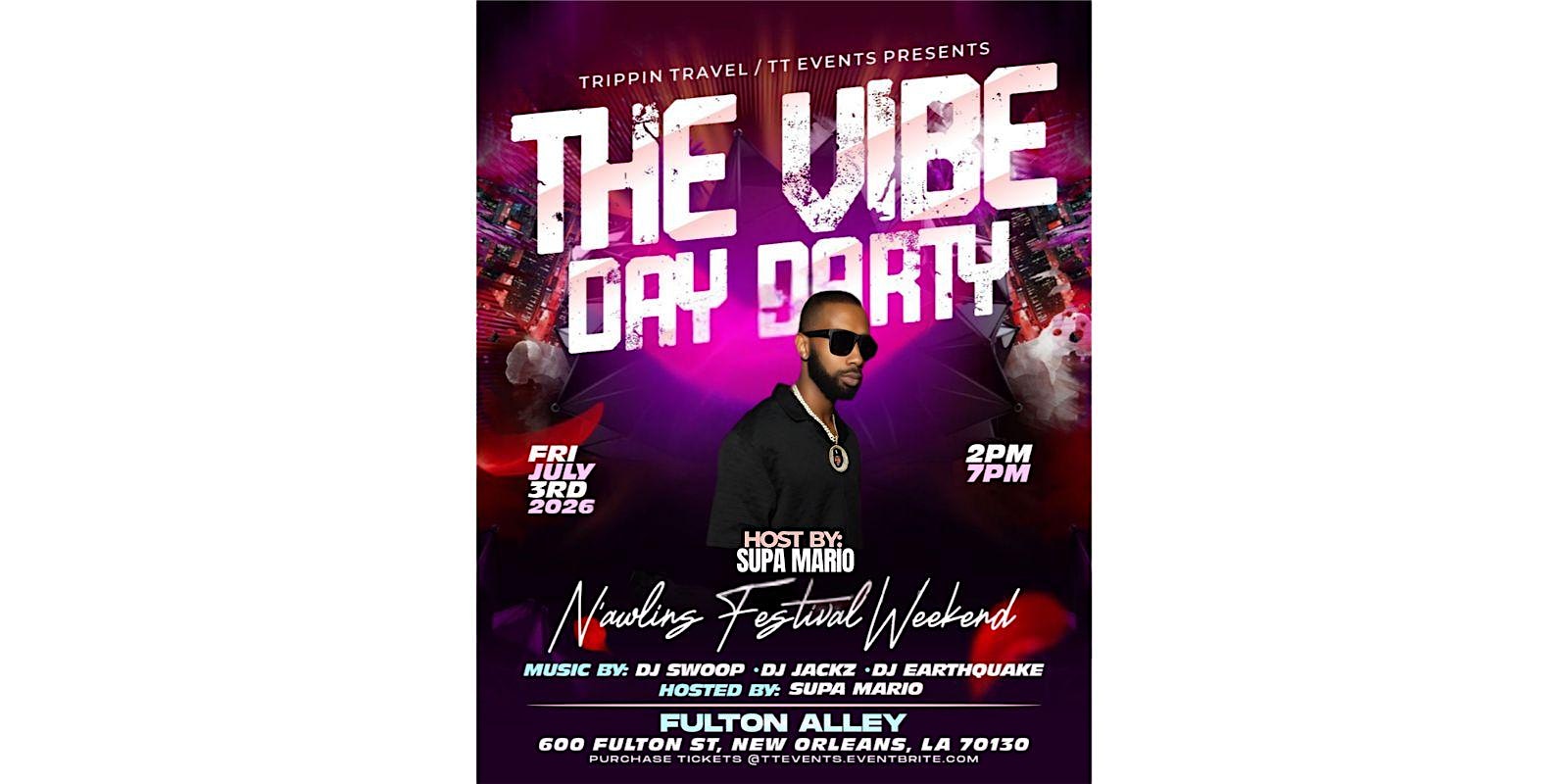 THE VIBE DAY PARTY N’awlins FEST WEEKEND 2026 at Fulton Alley – New Orleans, LA