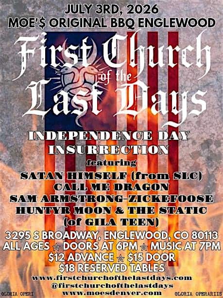 First Church of the Last Days w/ Satan Himself + Call Me Dragon + MORE! at Moe’s Original BBQ and Bowl – Englewood, CO