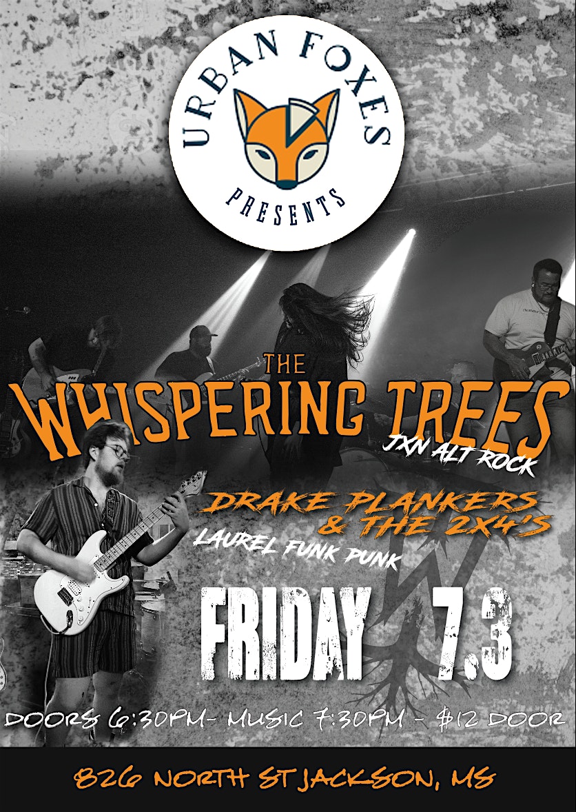 THE WHISPERING TREES + DRAKE PLANKERS & THE 2X4’S at Urban Foxes – Jackson, MS