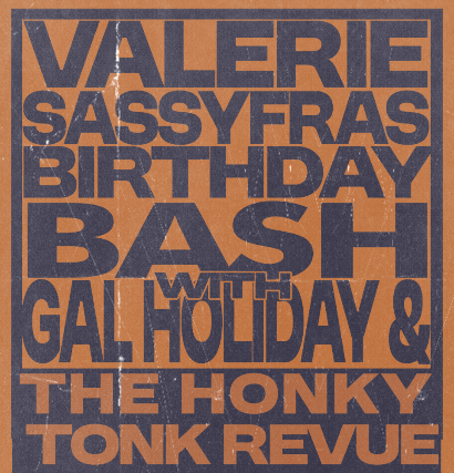 Valerie Sassyfras’ Birthday show w/ Gal Holiday and The Honky Tonk Revue at Gasa Gasa – New Orleans, LA