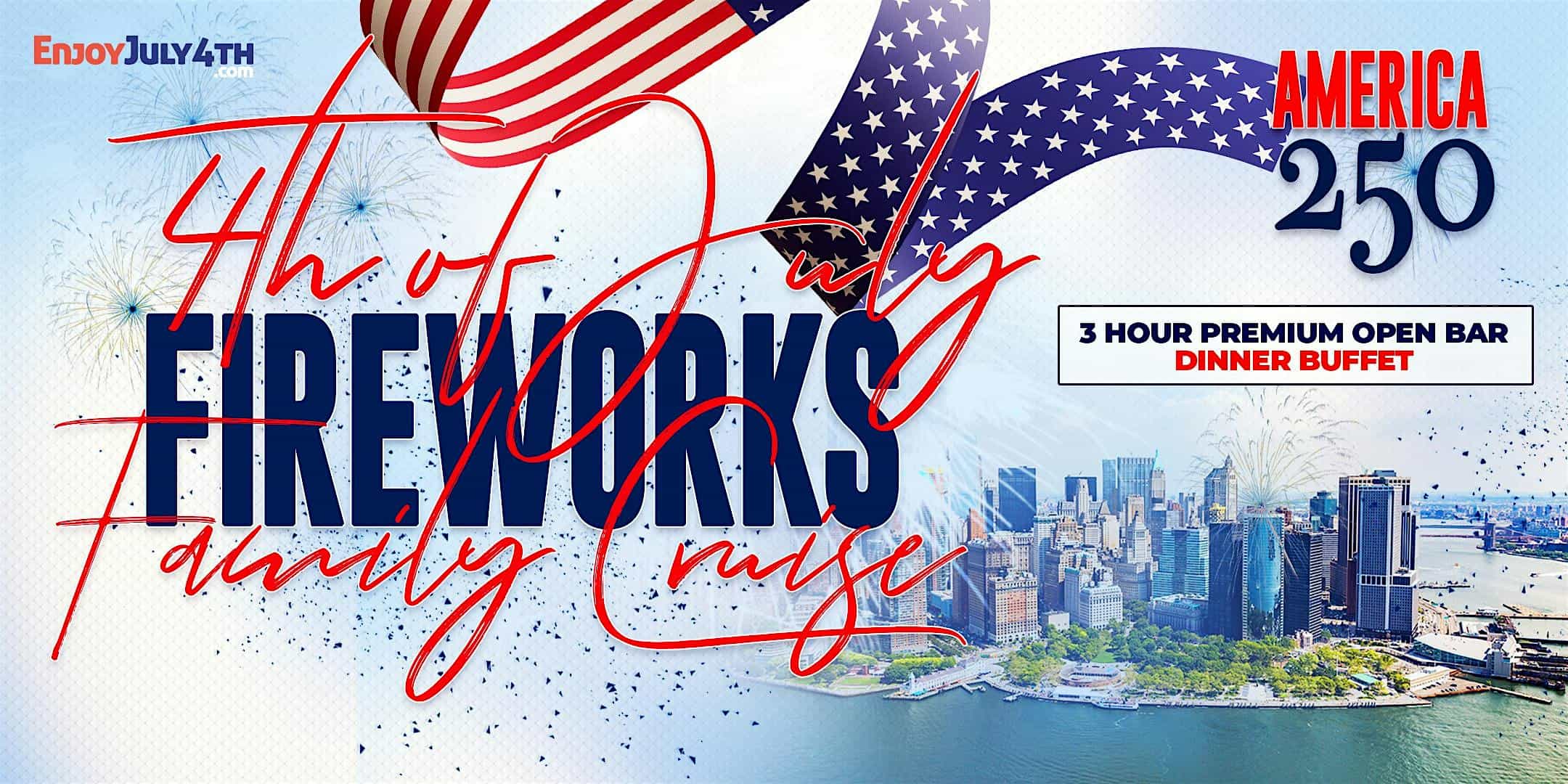 4th of July Fireworks Family Cruise NYC | Star Spangled Spectacle 250 Years at Jewel Yacht (Skyport Marina) – New York, NY