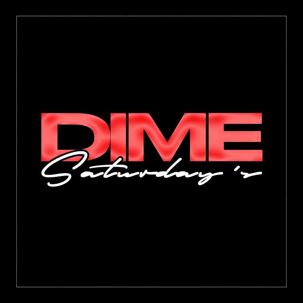 Dime Saturday’s at The Dime – Chicago, IL