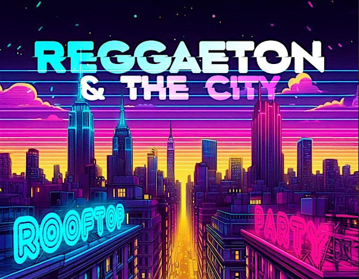 7/4 REGGAETON IN THE CITY – Latin Rooftop Party @ Hotel Chantelle at Hotel Chantelle – New York, NY