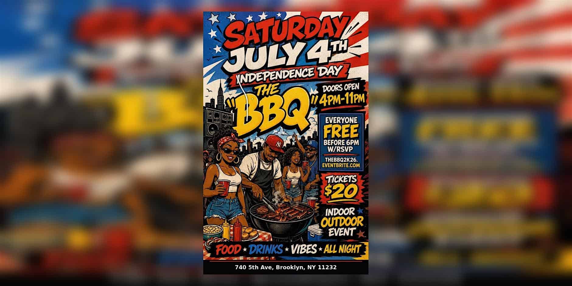 THE BBQ 2K26: NYC’s Ultimate July 4th Day Party & Cookout Experience at 740 5th Ave – Brooklyn, NY