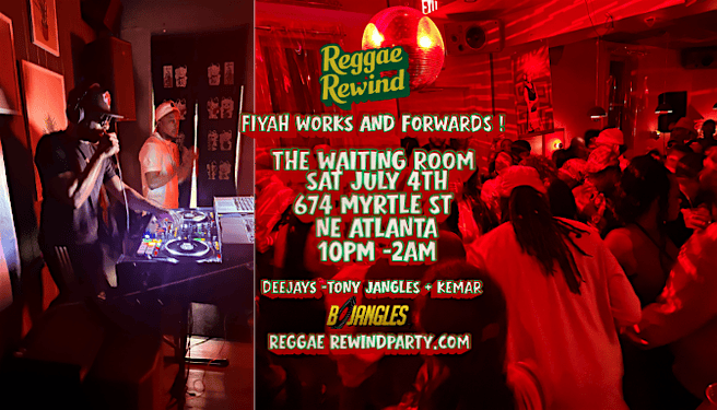 Atlanta Reggae Rewind -Fiyah and Forwards at The Waiting Room – Atlanta, GA