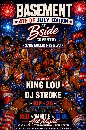 Basement: R&B Experience 4th of July Edition at B Side Lounge – Cleveland Heights, OH