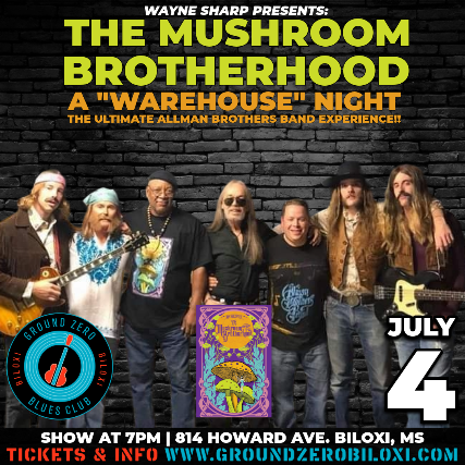 Wayne Sharp Presents: The Mushroom Brotherhood at Ground Zero Blues Club Biloxi – Biloxi, MS
