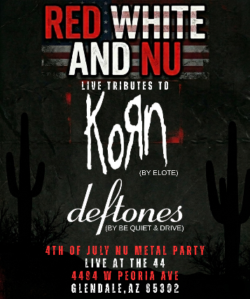 Elote (KoRn tribute) w/ Be Quiet and Drive (DefTones Tribute) at The 44 Sports Grill and Nightlife – Glendale, AZ