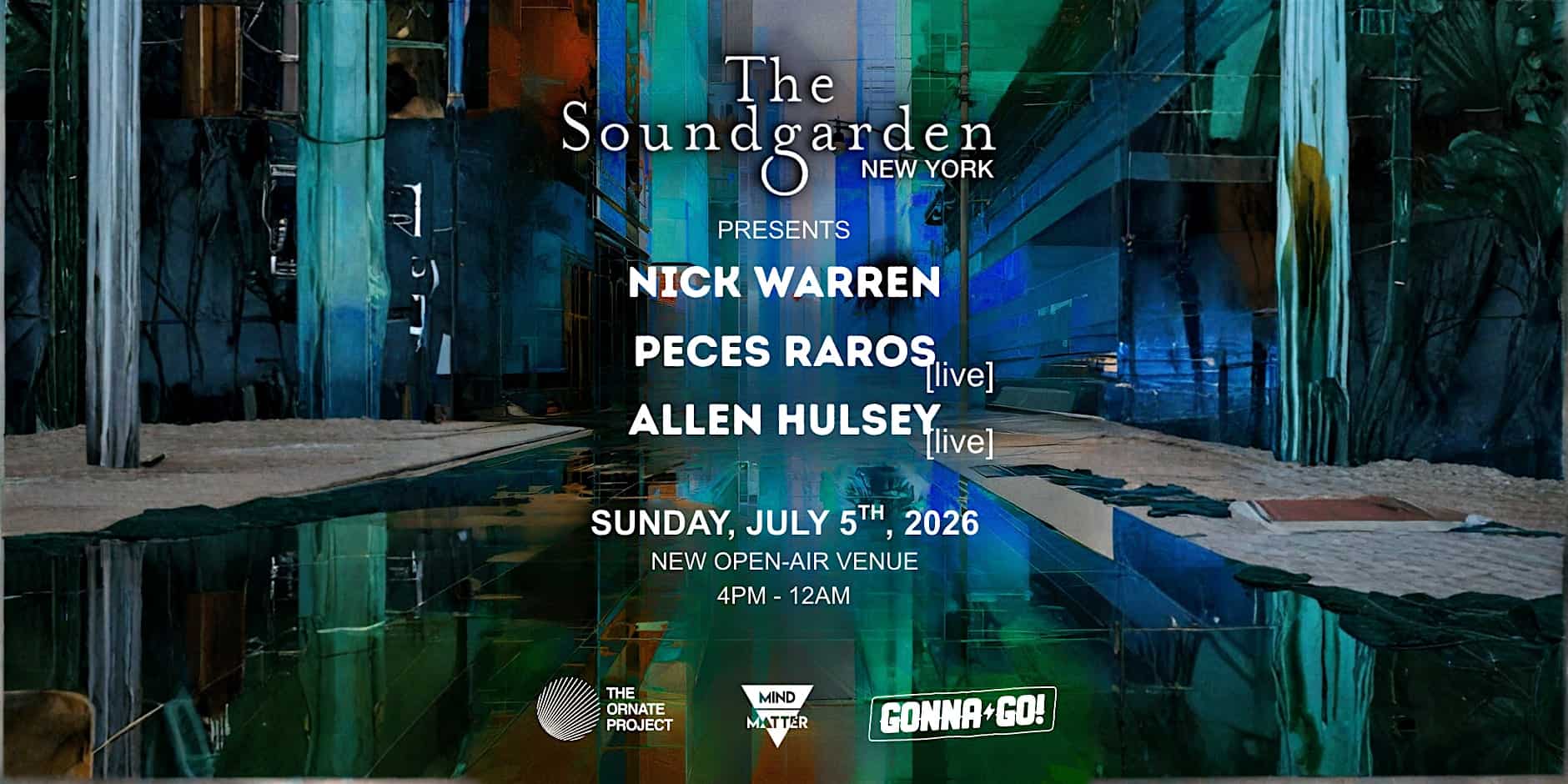 NICK WARREN presents “The Soundgarden” – Brooklyn, NY (Open Air Event) at 315 Meserole Street, Brooklyn, NY – Brooklyn, NY