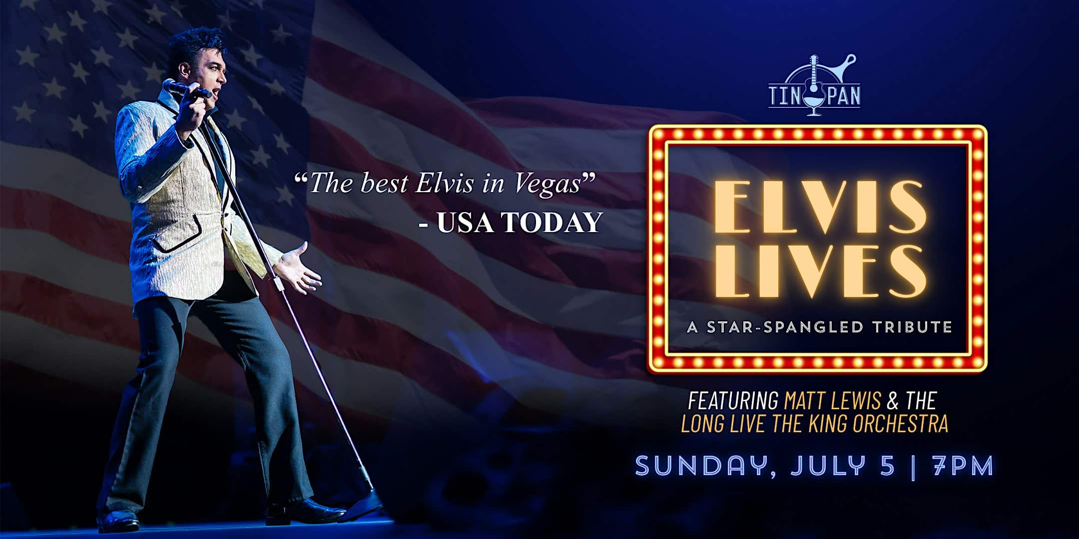 ELVIS LIVES: A Star-Spangled Tribute at The Tin Pan – Richmond, VA