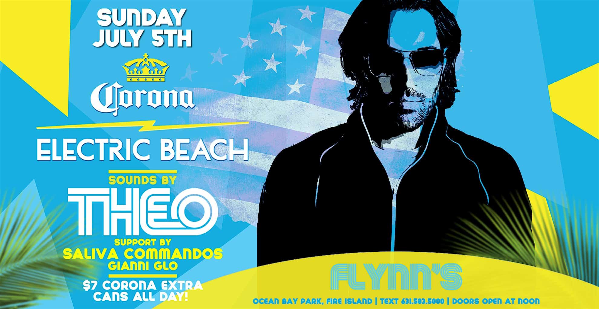 Corona Electric Beach with DJ THEO and friends at Flynn’s Fire Island – Ocean Bay Park, NY