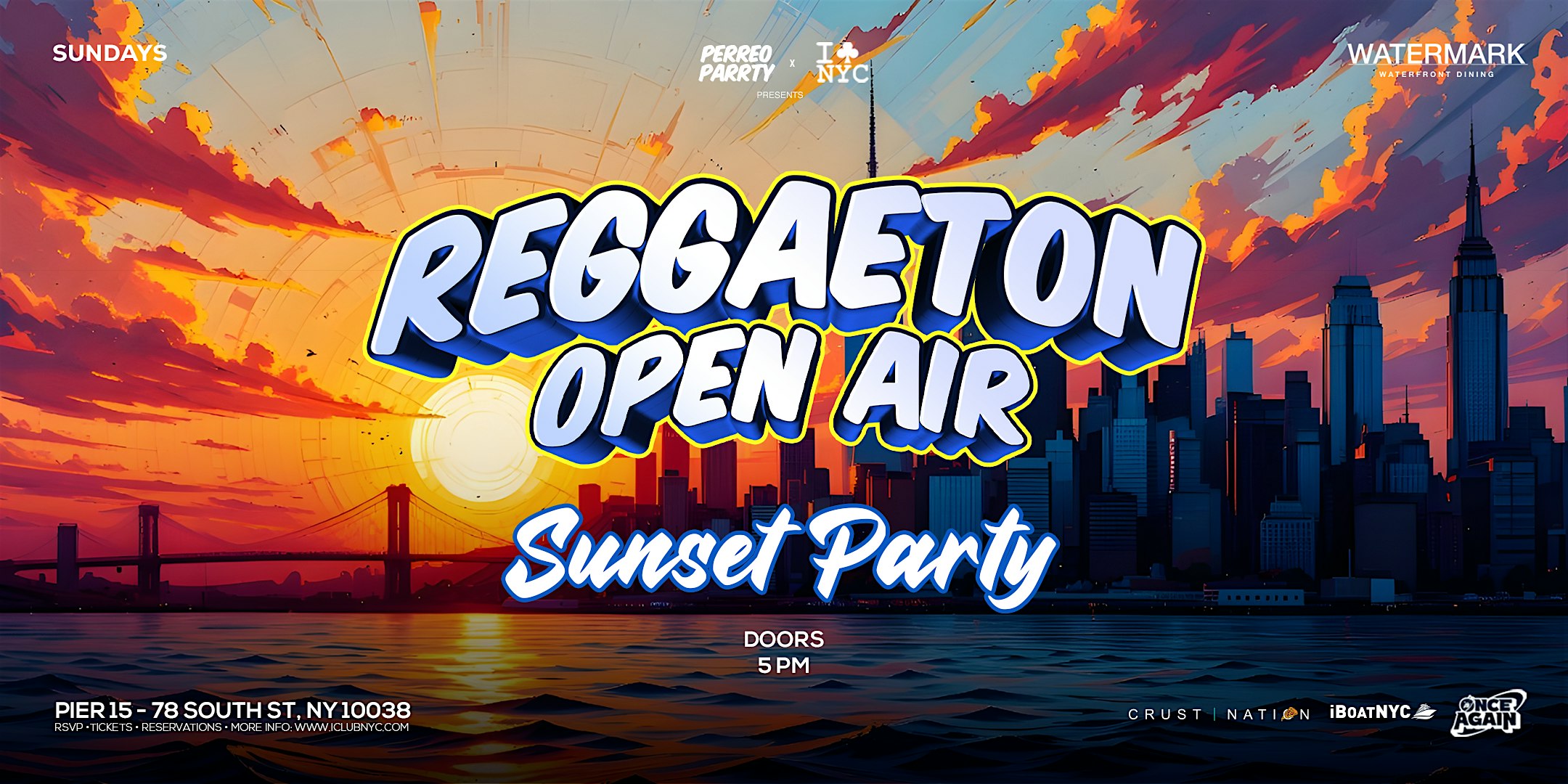 SUNDAY – REGGAETON LATIN SUNSET PARTY @ PIER 15 NYC at Watermark – New York, NY