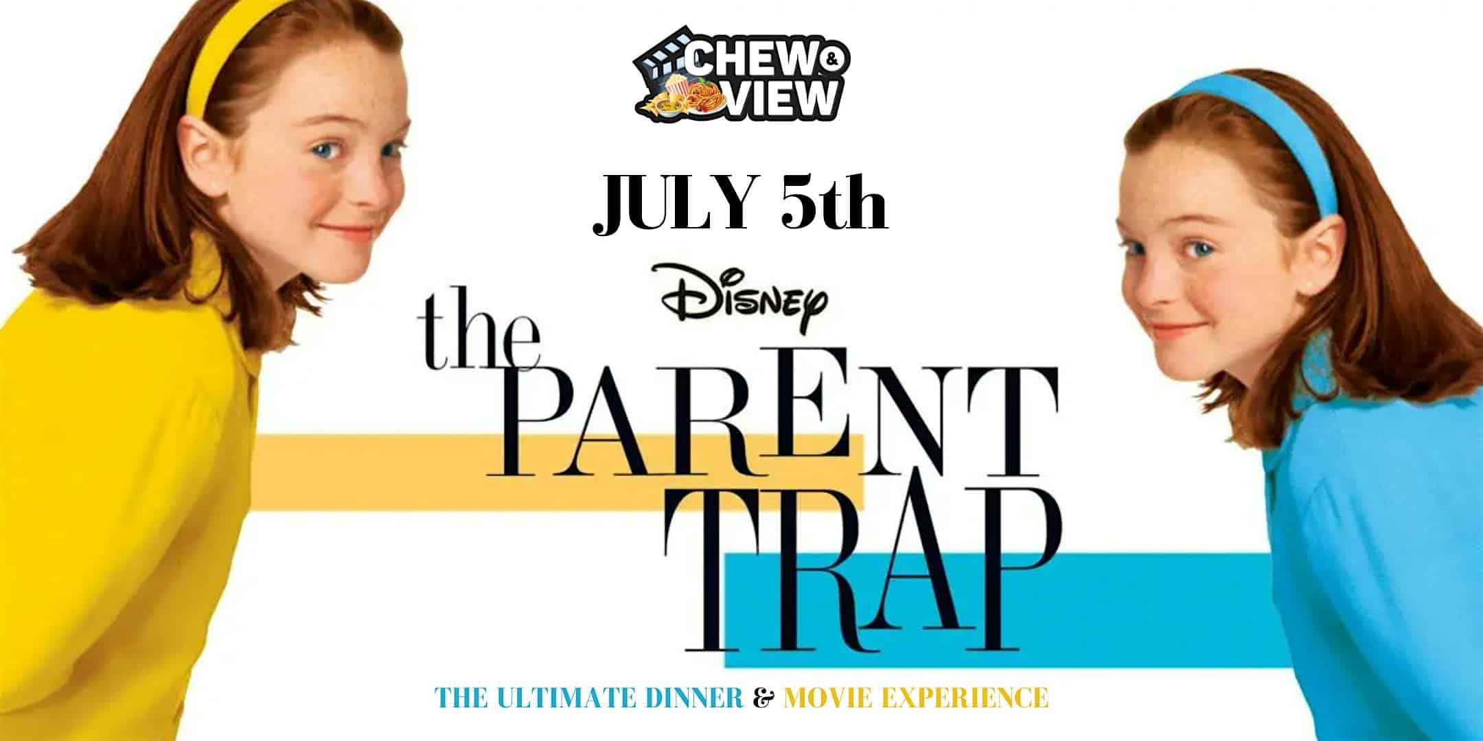 The Parent Trap | Chew & View: Dinner & Movie Experience at 538 Market St – Newark, NJ