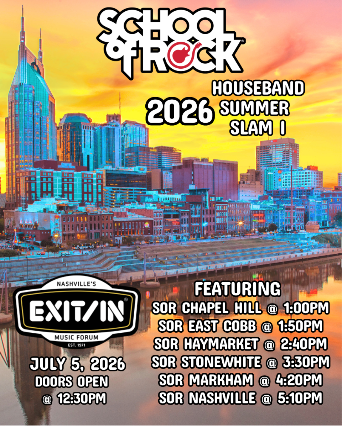 School Of Rock – 2026 Houseband Summer Slam I (FREE SHOW) at Exit/In – Nashville, TN