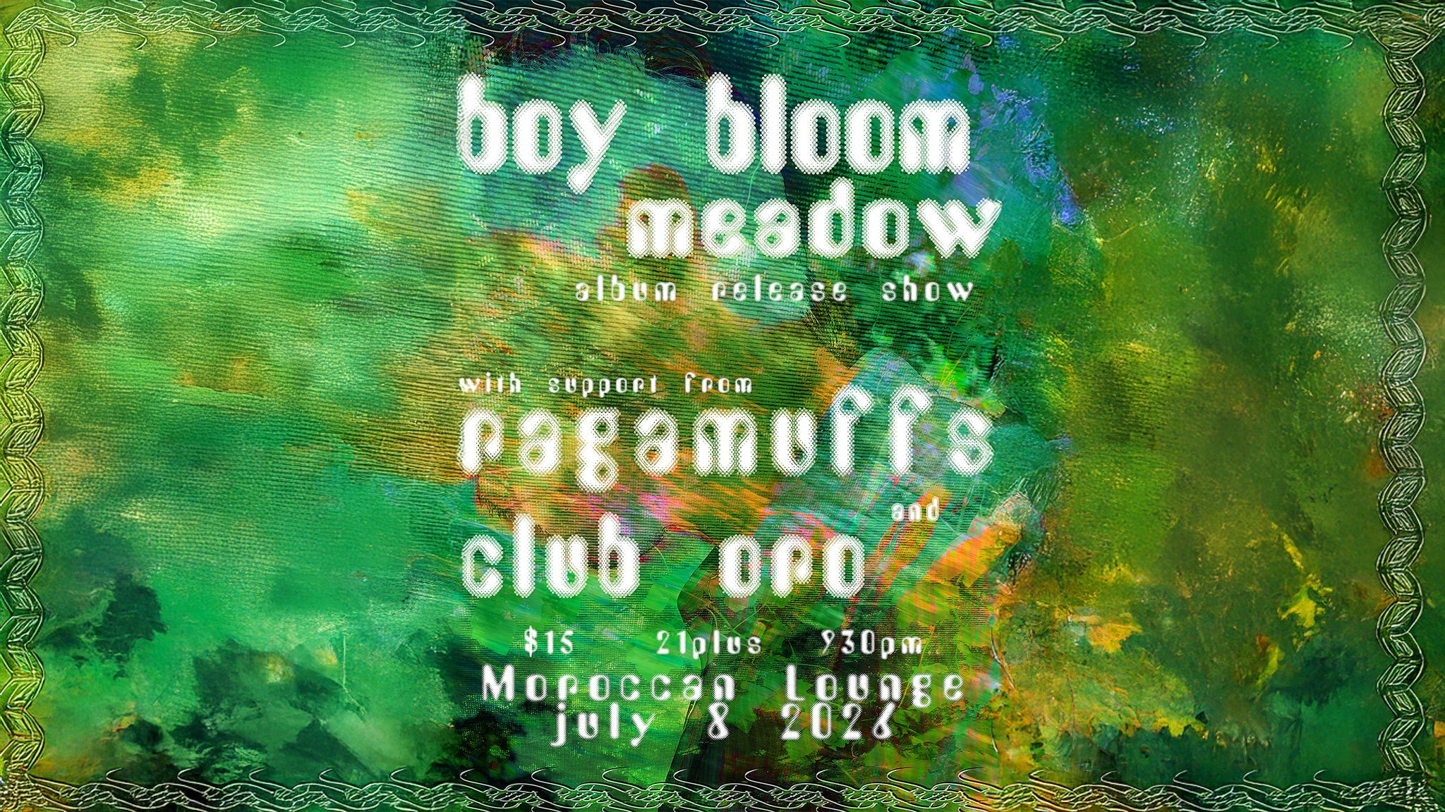 Boy Bloom: ‘Meadow’ Album Release Show w/ Ragamuffs & Club Oro at The Moroccan Lounge – Los Angeles, CA