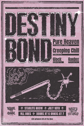 Destiny Bond w/ Pure Heaven, Creeping Chill, Glock & Goober at The Starlite Room – Edmonton, AB