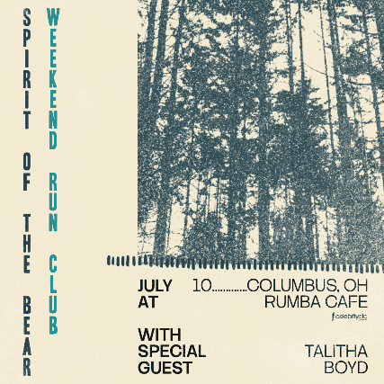 Spirit of The Bear & The Weekend Run Club w/ Talitha Boyd at Rumba Cafe – Columbus, OH