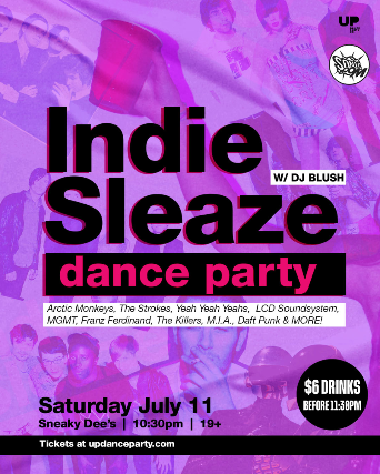 Indie Sleaze Dance Party at Sneaky Dee’s – Jul 11 2026 at Sneaky Dee’s Concert Venue – Toronto, ON