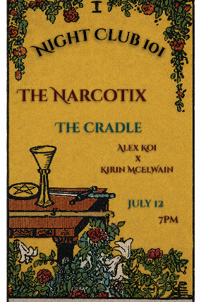The Narcotix, The Cradle, Alex Koi x Kirin McElwain at Night Club 101 – New York, NY