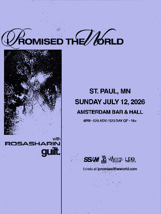 I Promised The World w/ Rosasharin & guilt. in St. Paul at Amsterdam Bar & Hall – St Paul, MN