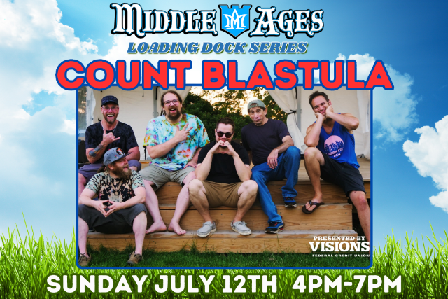 Count Blastula – Loading Dock Series at Middle Ages Loading Dock – Syracuse, NY