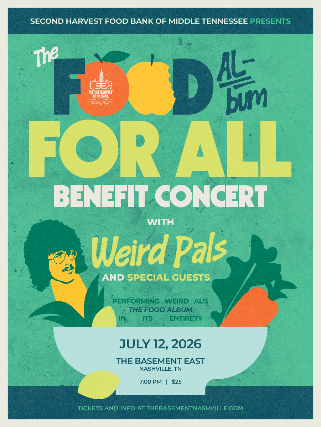 Second Harvest Food Bank of Middle TN Presents: Food For All Benefit Concert with Weird Pals and Special Guests at The Basement East – Nashville, TN