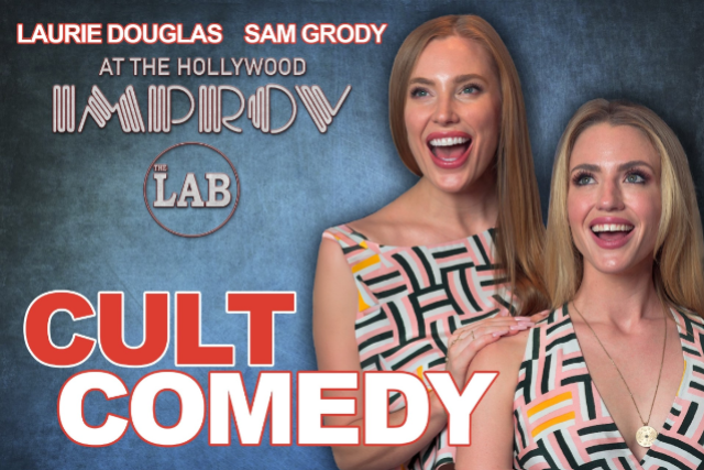 Cult Comedy ft. Sam Grody, Laurie Douglas & more TBA! at Hollywood Improv (The Lab) – Hollywood, CA