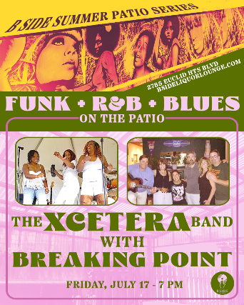 B Side Patio Series Presents: The Xcetera Band and Breaking Point at B Side Lounge – Cleveland Heights, OH
