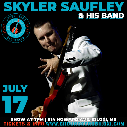 Skyler Saufley & His Band at Ground Zero Blues Club Biloxi – Biloxi, MS