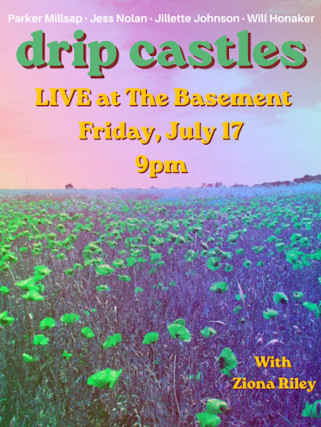 Drip Castles – Parker Millsap, Jess Nolan, Jillette Johnson and Will Honaker with Ziona Riley at The Basement – Nashville, TN