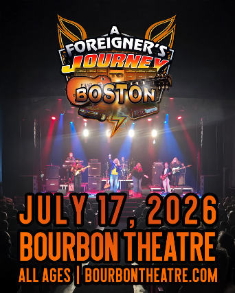 A Foreigner’s Journey To Boston at Bourbon Theatre – Lincoln, NE
