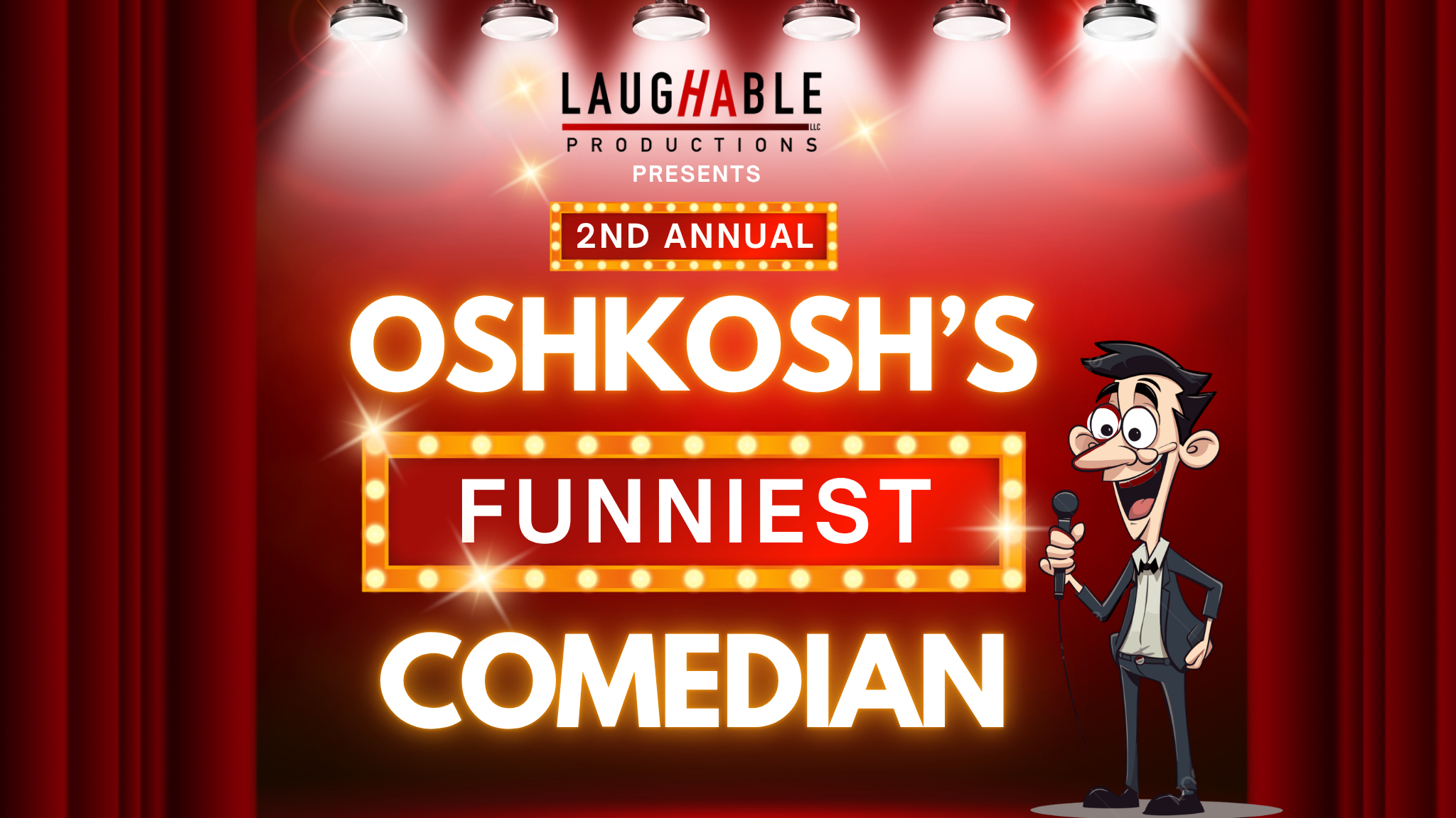 2nd Annual Oshkosh’s Funniest Comedian (Preliminary Round 3) at Oshkosh Arena – Oshkosh, WI