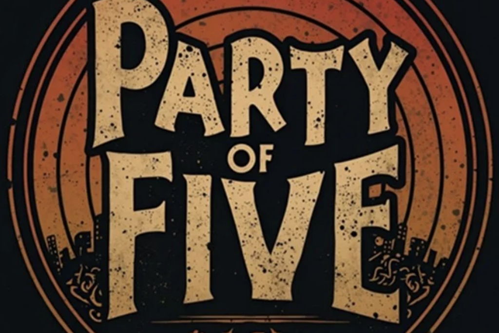 Party of Five at – Folsom, CA