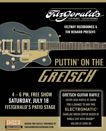 PUTTIN’ ON THE GRETSCH 2026! at FITZGERALDS PATIO – Berwyn, IL