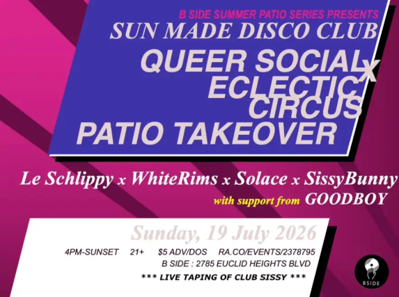 SUN MADE DISCO CLUB: Queer Social x Electric Circus Takeover! at B Side Lounge – Cleveland Heights, OH