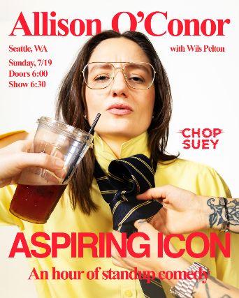 Allison O’Conor: Aspiring Icon at Chop Suey – Seattle, WA