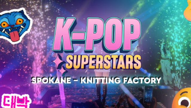The Ultimate K-pop & Demon Hunters Experience at Knitting Factory – Spokane – Spokane, WA