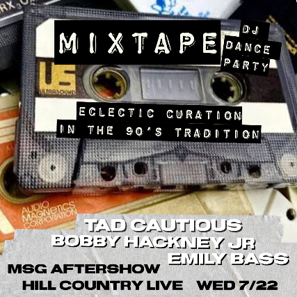 Phish After-Party: Mixtape DJ Dance Party: Eclectic Curation In The 90s Tradition Featuring Tad Cautious, Bobby Hackney Jr and Emily Bass at Hill Country Live – New York, NY