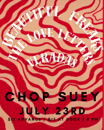 Beautiful Freaks, The Love Letters, Veradas at Chop Suey – Seattle, WA