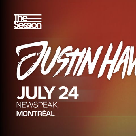 JUSTIN HAWKES at Newspeak – Montreal, Canada