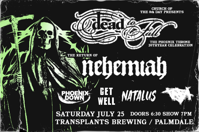 DEAD TO FALL / NEHEMIAH / PHOENIX DOWN / GET WELL / NATALUS / TAJA at Transplants Brewing Company – Palmdale, CA