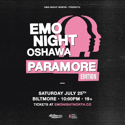 Emo Night Oshawa: Paramore Edition at Biltmore Theatre – Jul 25 2026 at Biltmore Theatre – Oshawa, ON