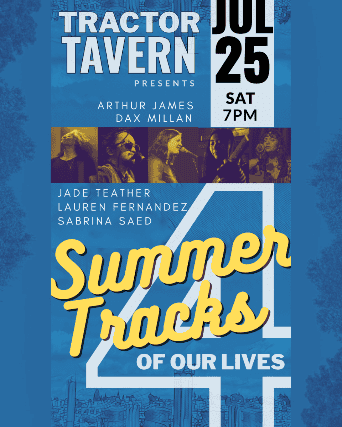 Summer Tracks of Our Lives 4 w/ Arthur James, Dax Millan, Jade Tether, Lauren Fernandez, & Sabrina Saed at Tractor – Seattle, WA