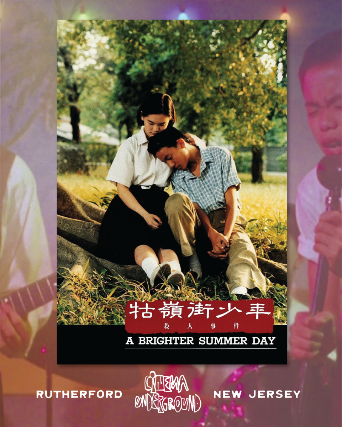 A Brighter Summer Day (1991) at Williams Center – Cinema Underground – Rutherford – Rutherford, NJ